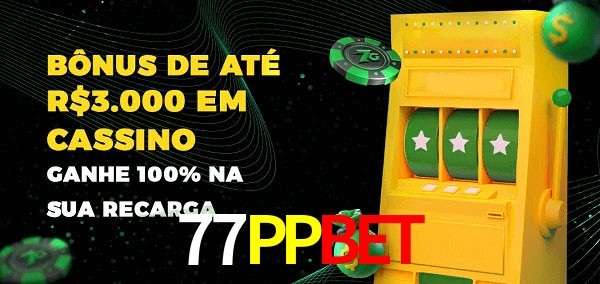 77PPbet melhor bônus de depósito
